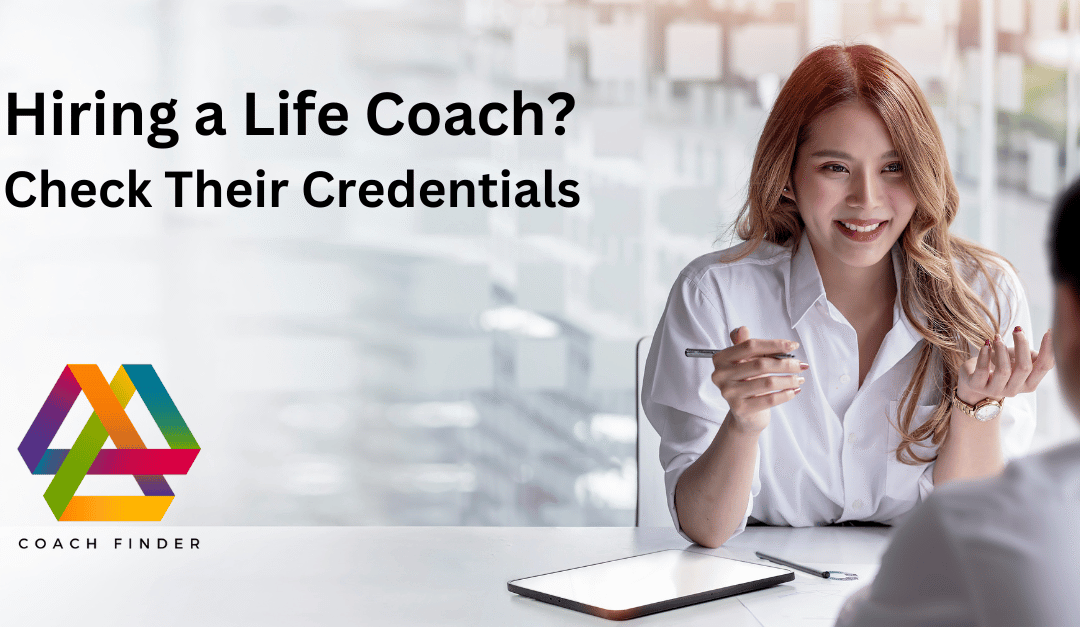 Hiring a Life Coach? Check Their Credentials.