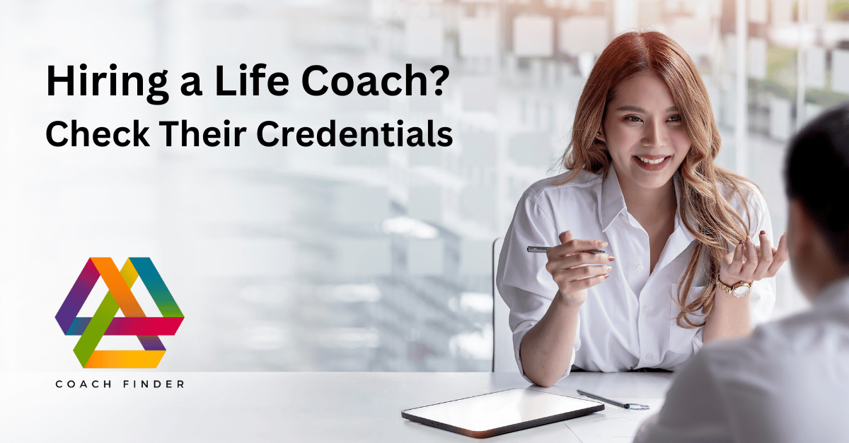 Hiring a Life Coach? Check Their Credentials.