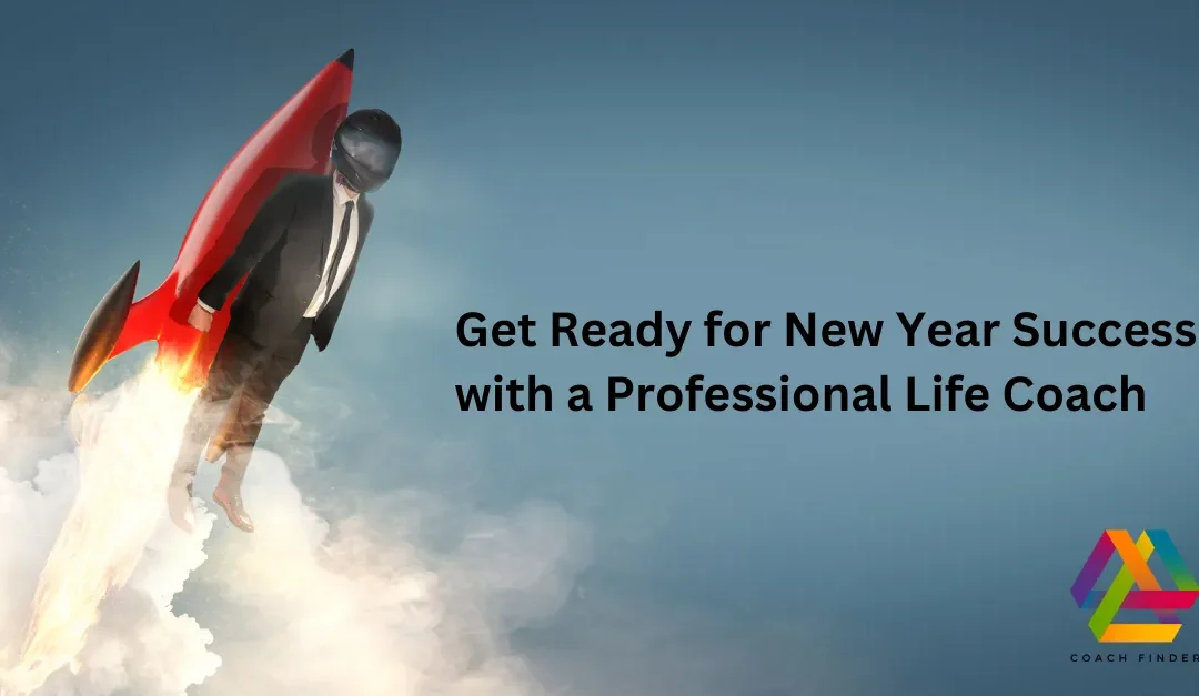 Get Ready for New Year Success with a Professional Life Coach