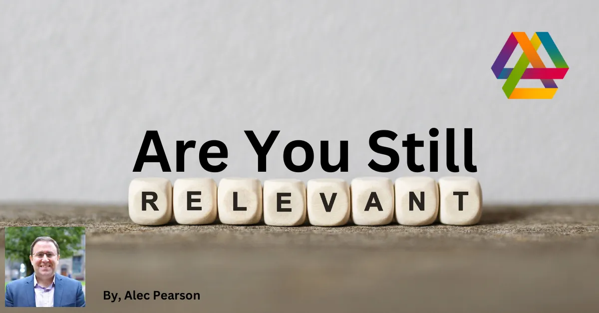 Are You Still Relevant?