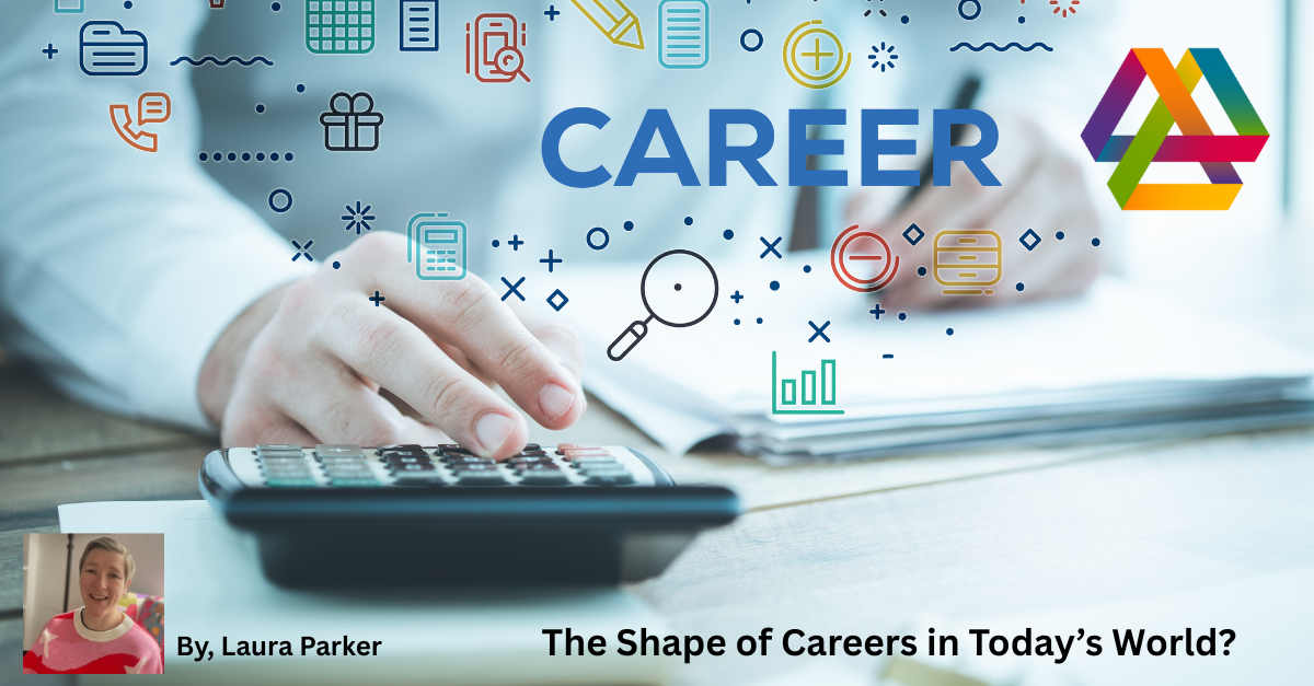The Shape of Careers in Today’s World?