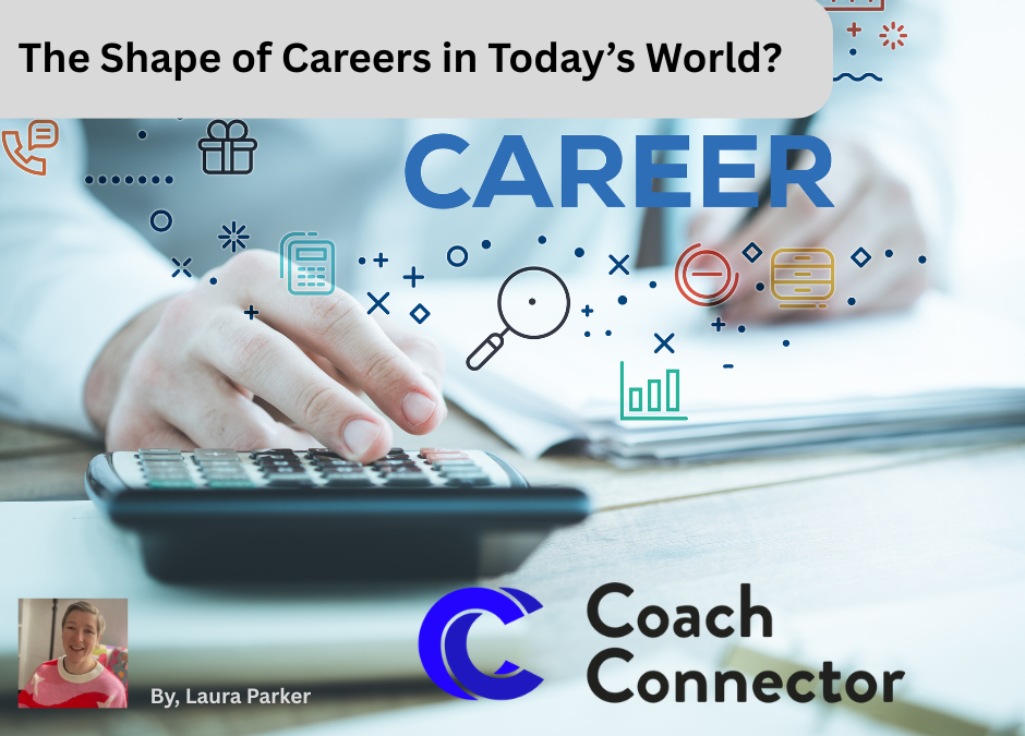 The Shape of Careers in Today’s World?
